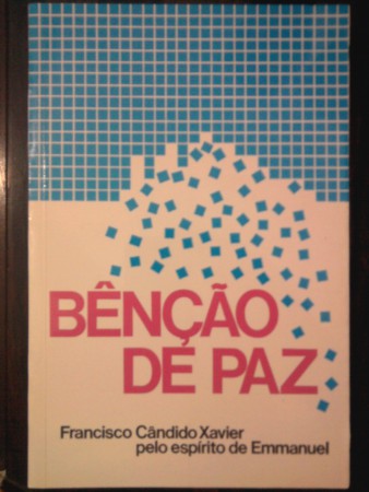 Livro Bênção de Paz - Chico Xavier (Ed.GEEM)